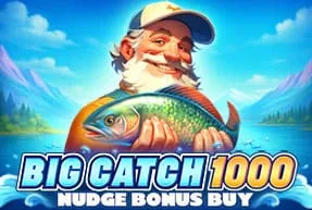 Play Big Catch 1000 Nudge Bonus Buy
